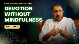 Celebrity Part 2 | Devotion Without Mindfulness | Ramadhan Reflections 2025 | Shaykh Arif Abdulhussain Net Worth