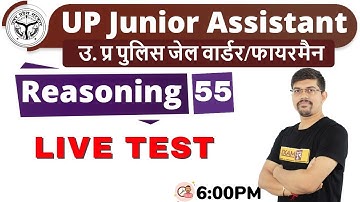 CLASS 55||#UPSSSC Junior-Assistant/UP Police||REASONING||By Vinay sir ||LIVE TEST