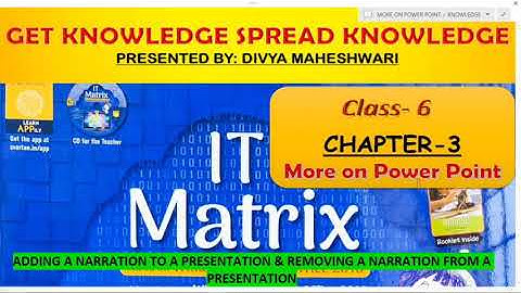 IT MATRIX CLASS-6 CH-3 PART- 7 MORE ON POWER POINT@Get Knowledge  Spread Knowledge
