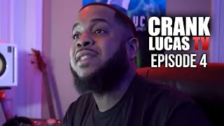 CRANK LUCAS TV (Episode 4)