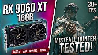 Mistfall Hunter | RX 9060 XT 16GB + 5600G | 1440p | Max Preset | Native | FPS Test