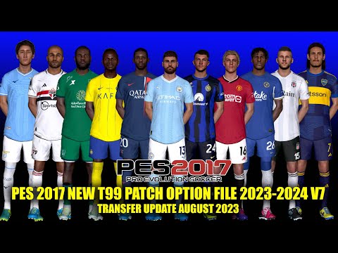 PES 2017 NEW T99 PATCH OPTION FILE 2023-2024 V3 