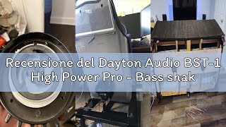 Recensione del Dayton Audio BST-1 High Power Pro - Bass shaker tattile da 50 W RMS, 4 ohm di impeden