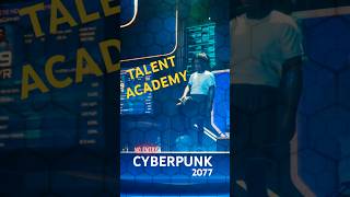 Talent Academy 2 #cyberpunk2077 #cyberpunk #cdprojektred #cyberpunkgame #cyberpunkvibes #4k #4kgame