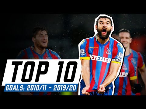 DEWA212 x airasiabet88 - Top 10 | Crystal Palace Goals: 2010/11 - 2019/20