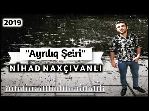 Nihad Naxcivanli-Ayriliq Seiri 2019 (Super Qemli Seir)