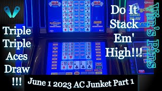 Do it Stack Em' High!!!(AC Junket Fun Part 1)(Video Poker)(6/1/2023 AC Junket)(S21:P1)