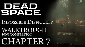 Dead Space - Chapter 7: Into the Void || Impossible Difficulty Walkthrough (100% Completion)