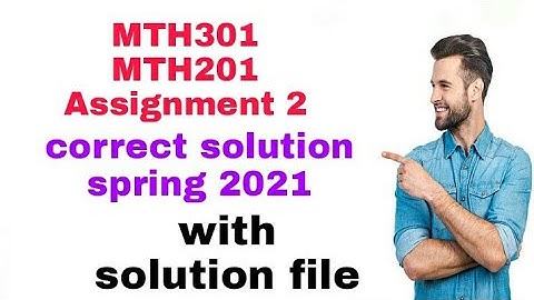 MTH301||MTH201 Assignment 2 solution spring 2021||#MTH301 Assignment 2 solution #sarim ghani