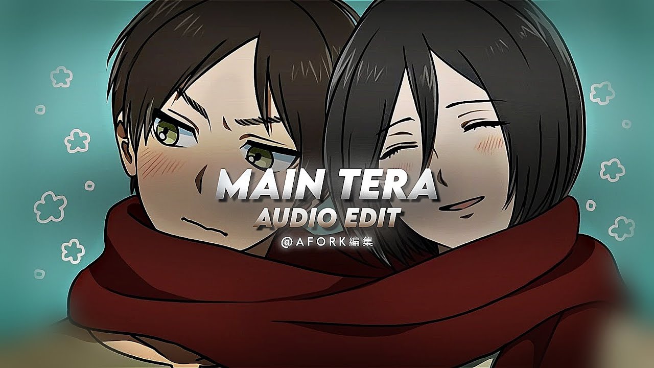 Main tera (slowed) - kalank (edit audio)