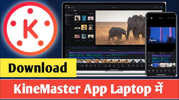 KineMaster App Laptop mein kaise Download karen | How to Install KineMaster in Pc 
