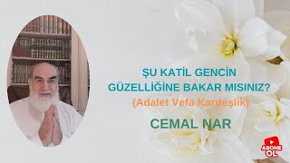 Şu Kati̇l Genci̇n Güzelli̇ği̇ne Bakar Misiniz Adalet Vefa Kardeşlik