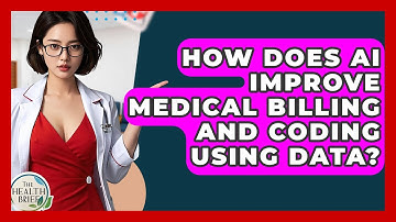 How Does AI Improve Medical Billing And Coding Using Data? - The Health Brief