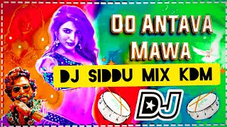 o antava mava oo antava mava dj kdm style dj SIDDU SMILEY 💕💝😆😊
