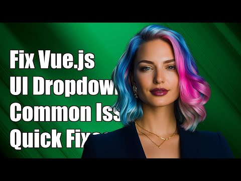 Fixing Vue.js Issues
