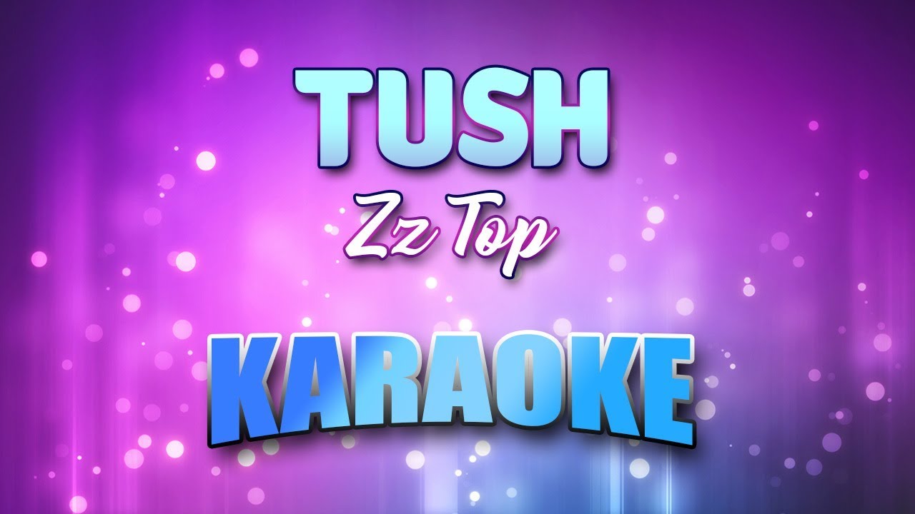 Zz Top - Tush (Karaoke & Lyrics)