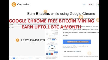 Earn 1 Bitcoin in a month? Live payment proof from cryptotab. Free Bitcoin mining from Google chrome