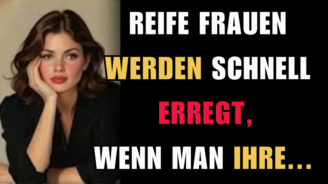 Reife Frauen werden schnell erregt, wenn man ihre.....