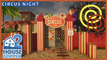 Circus Night | House Flipper 2 | BIG JOB (custom job, community content)