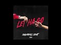 SugarHill Ddot - Let Ha Go (lyrics)