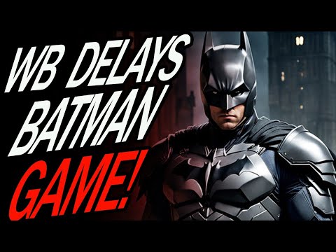 WB Delays Arkham Game!