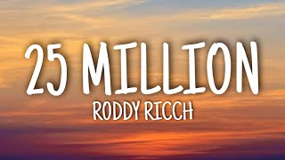 Roddy Ricch - 25 million (Lyrics)