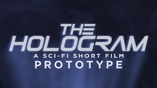 The Hologram Prototype
