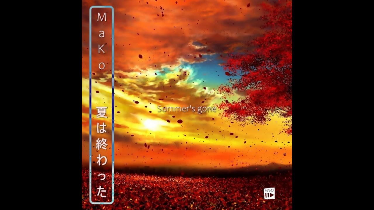 Obejrzyj MaKo - Summer's Gone w YouTube Obejrzyj MaKo - Summer's Gone w YouTube