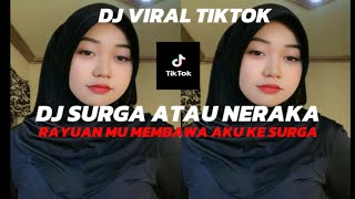 DJ SURGA ATAU NERAKA VIRAL TIKTOK 2024