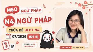 Mẹo ngữ pháp N4- Chữa đề JLPT N4 07/2026 (đề 9) | Live Tiktok: Vô Diện Jp