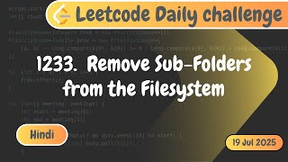 Leetcode 1233 -  Remove Sub-Folders from the Filesystem |  Hindi Explanation