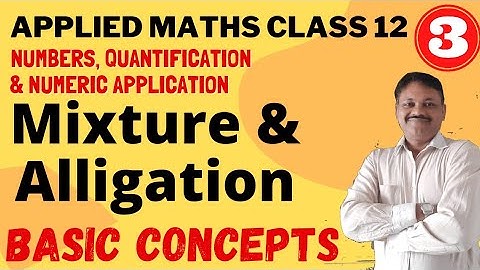 Mixture and alligation Basic concept Chapter 1 part 3 Applied Maths class 12 Gaur Classes