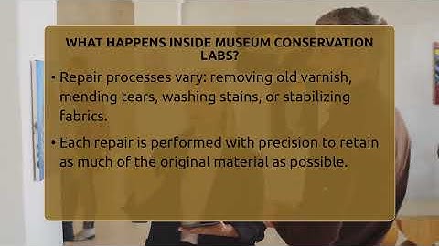 What Happens Inside Museum Conservation Labs? - Inside Museum Walls