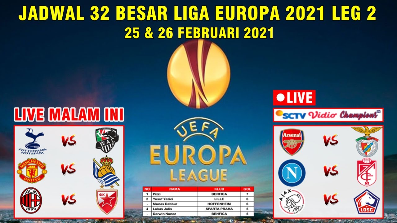 JADWAL 32 BESAR LIGA EUROPA 2021 LEG 2 MALAM INI ~ MANCHESTER UNITED VS