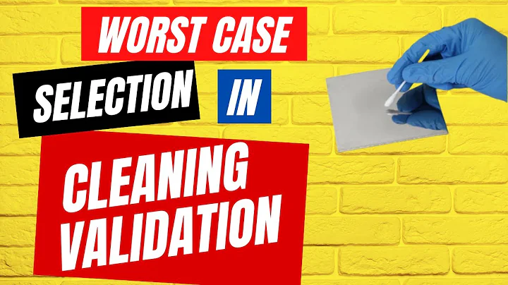 Worst Case Selection in Cleaning Validation | What is Worst Case in Cleaning Validation