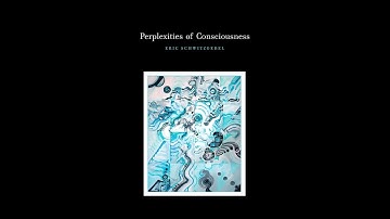 [153] Perplexities of Consciousness By Eric Schwitzgebel