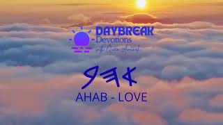 Daybreak Devotions Show Love (Ahab) Series - Everlasting