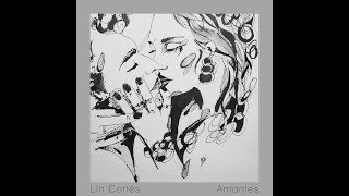 LIN CORTÉS - AMANTES - ft. DIEGO DEL MORAO, LYA, CHEROKEE chords