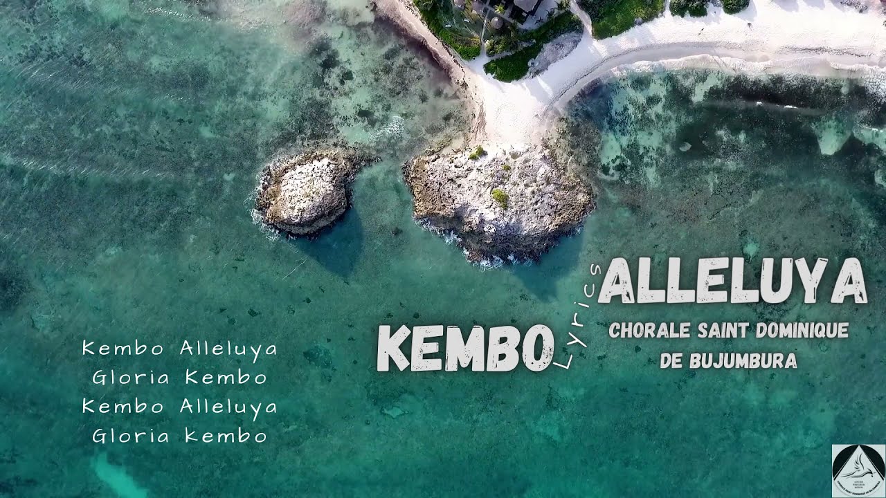 Chorale Saint Dominique de Bujumbura   Kembo Alleluya Lyrics