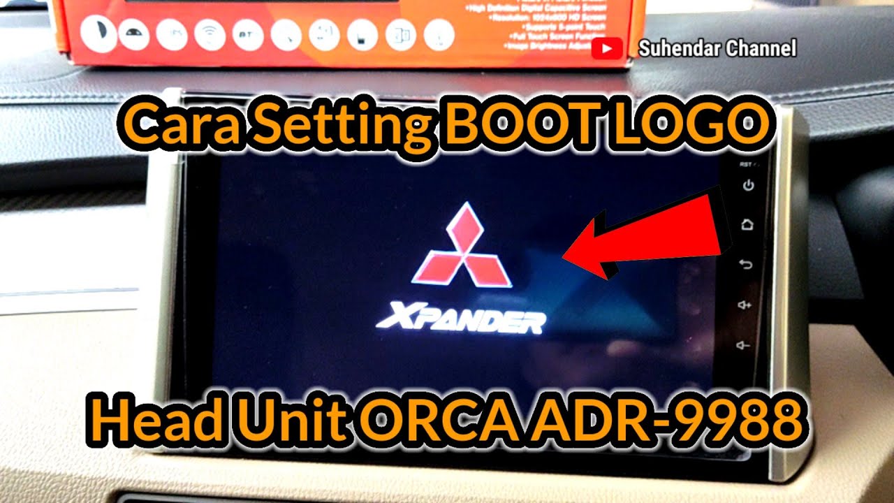 cara setting boot logo head unit orca adr 9988 Mitsubishi xpander