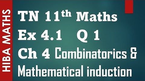 11th maths chapter 4 exercise 4.1 question 1 Combinatorics and Mathematical induction tn syllabus