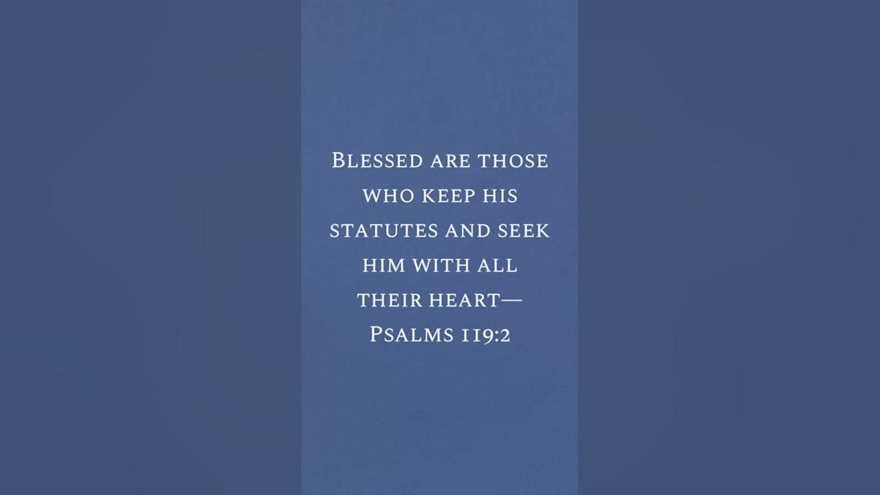 Psalms 119:2 NIV #god #love #blessed #faith #affirmations