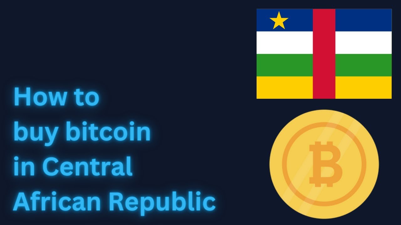 How to buy bitcoin in Central African Republic