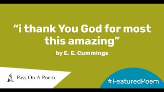 Featured Poem: i thank You God for most this amazing by E. E. Cummings