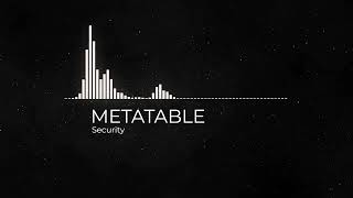 METATABLE - Security