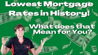 Lowest Mortgage Rates in History! What does that mean for you | Katrina Dew | Episode #050