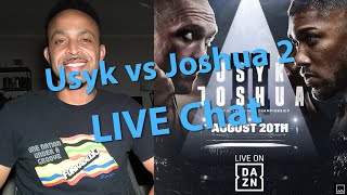 Usyk vs Joshua 2 LIVE CHAT (Part 2) - Aug 17, 2022