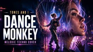 Dance Monkey – Tones and I | Melodic Techno (Melodic House Cover) | Remix