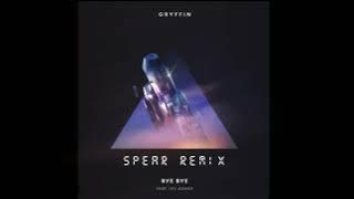 Gryffin - Bye Bye ft. Ivy Adara (Spear Remix)
