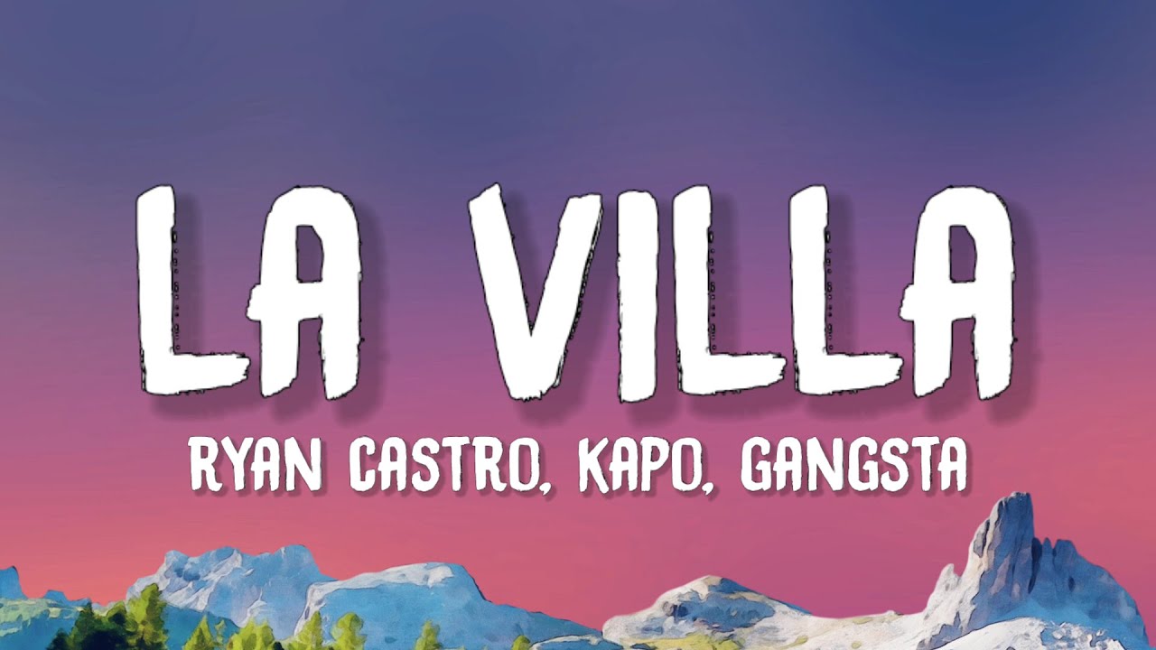 Ryan Castro - La Villa (Letra) ft. Kapo & Gangsta